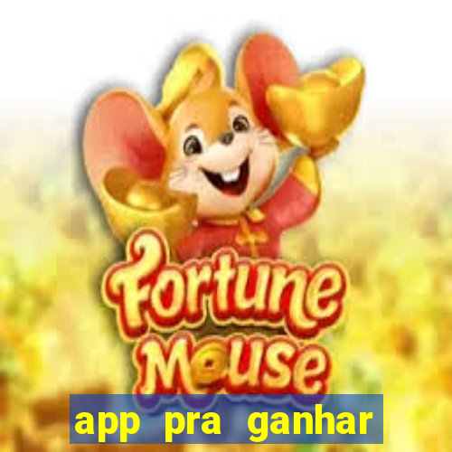 app pra ganhar dinheiro jogando